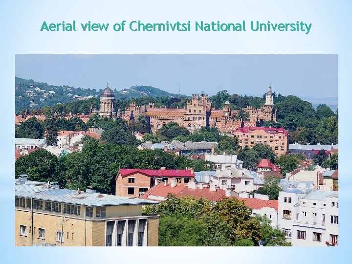 Aerial view of Chernivtsi National University 