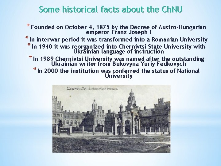 Some historical facts about the Ch. NU * Founded on October 4, 1875 by