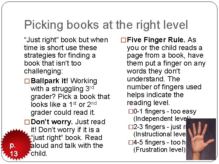 Picking books at the right level “Just right” book but when time is short