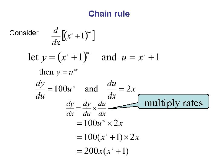 Chain rule Consider multiply rates 
