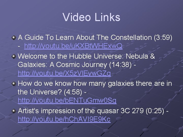 Video Links A Guide To Learn About The Constellation (3: 59) - http: //youtu.