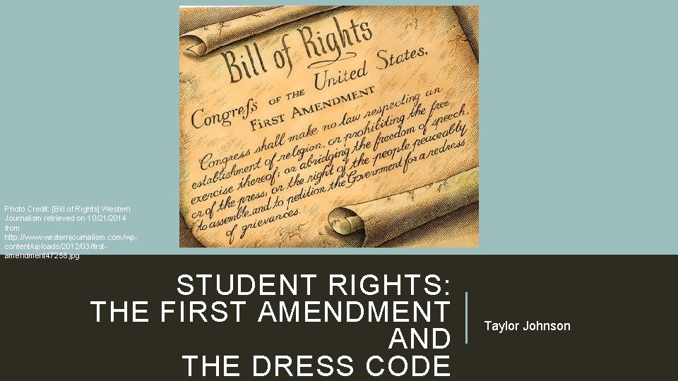 Photo Credit: [Bill of Rights] Western Journalism retrieved on 10/21/2014 from http: //www. westernjournalism.