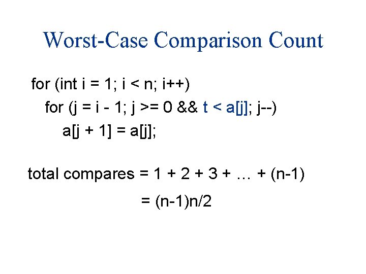 Worst-Case Comparison Count for (int i = 1; i < n; i++) for (j
