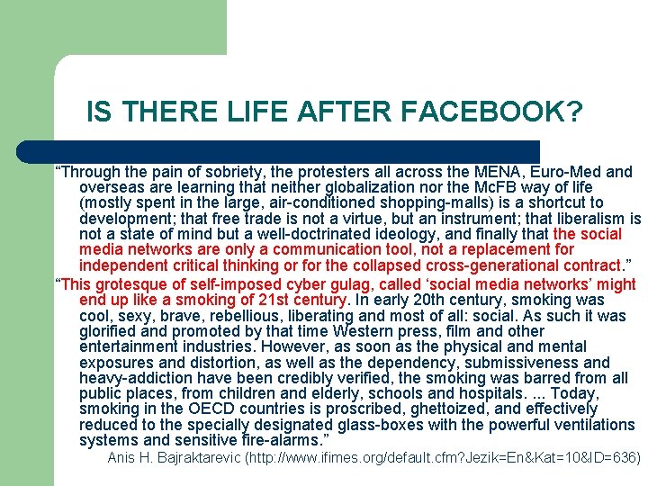 IS THERE LIFE AFTER FACEBOOK? “Through the pain of sobriety, the protesters all across IS THERE LIFE AFTER FACEBOOK? “Through the pain of sobriety, the protesters all across
