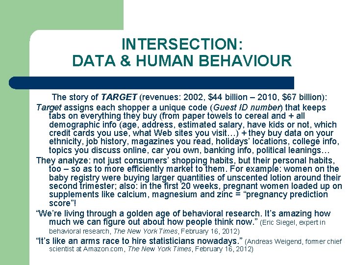 INTERSECTION: DATA & HUMAN BEHAVIOUR The story of TARGET (revenues: 2002, $44 billion – INTERSECTION: DATA & HUMAN BEHAVIOUR The story of TARGET (revenues: 2002, $44 billion –