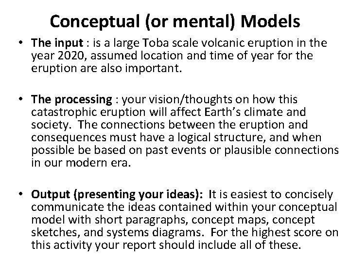 Conceptual (or mental) Models • The input : is a large Toba scale volcanic
