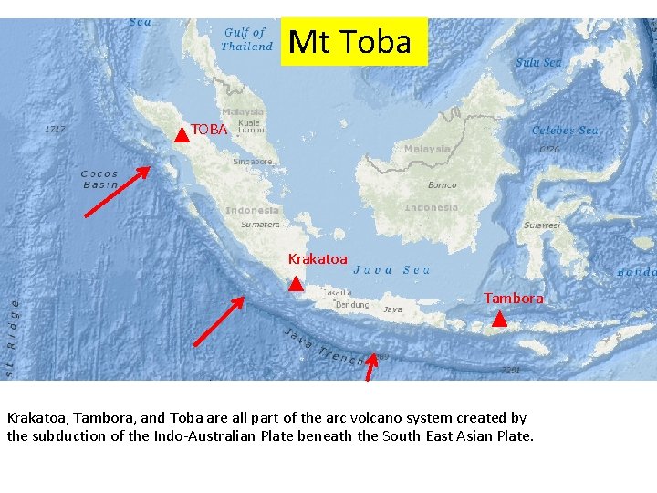 Mt Toba TOBA Krakatoa Tambora Krakatoa, Tambora, and Toba are all part of the