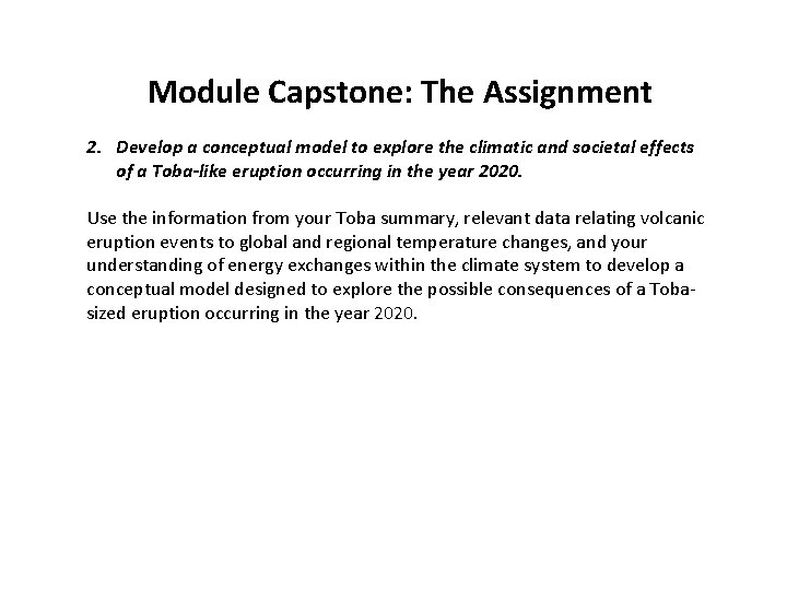 Module Capstone: The Assignment 2. Develop a conceptual model to explore the climatic and