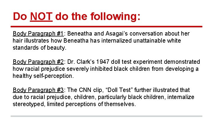 Do NOT do the following: Body Paragraph #1: Beneatha and Asagai’s conversation about her