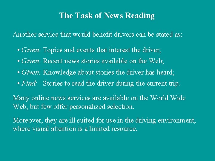 The Task of News Reading Another service that would benefit drivers can be stated