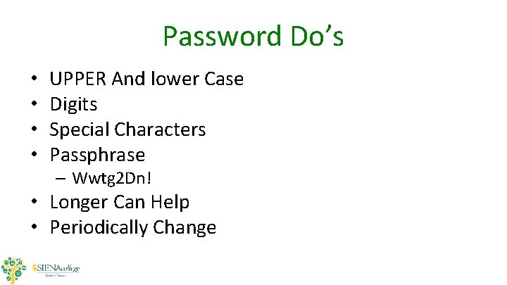 Password Do’s • • UPPER And lower Case Digits Special Characters Passphrase – Wwtg Password Do’s • • UPPER And lower Case Digits Special Characters Passphrase – Wwtg