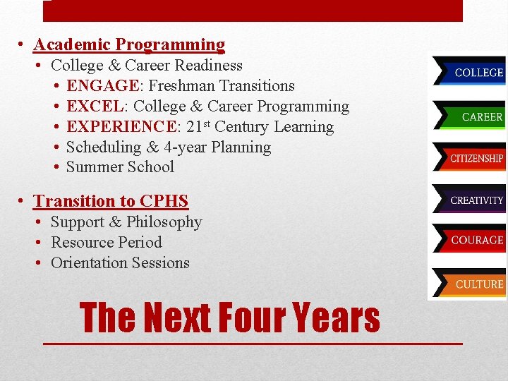 • Academic Programming • College & Career Readiness • ENGAGE: Freshman Transitions •