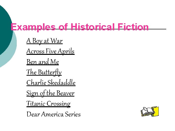 Examples of Historical Fiction A Boy at War Across Five Aprils Ben and Me