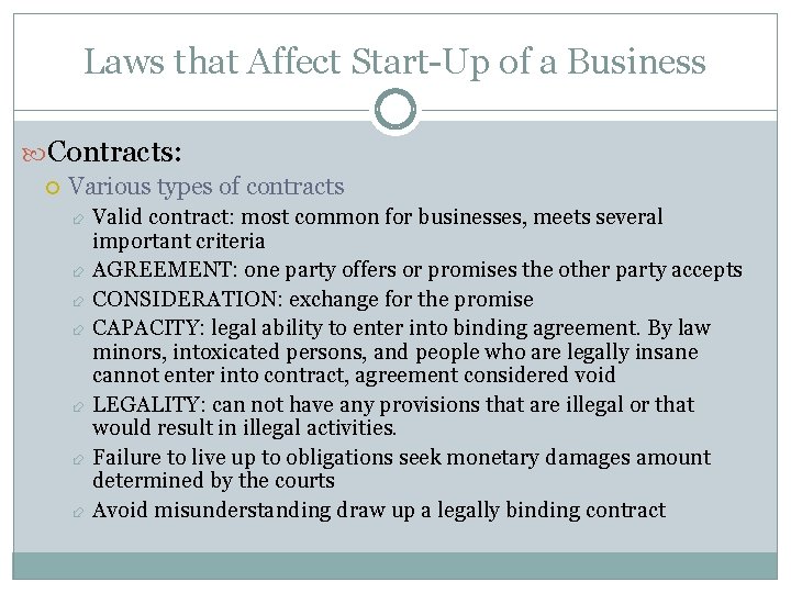 Laws that Affect Start-Up of a Business Contracts: Various types of contracts Valid contract: