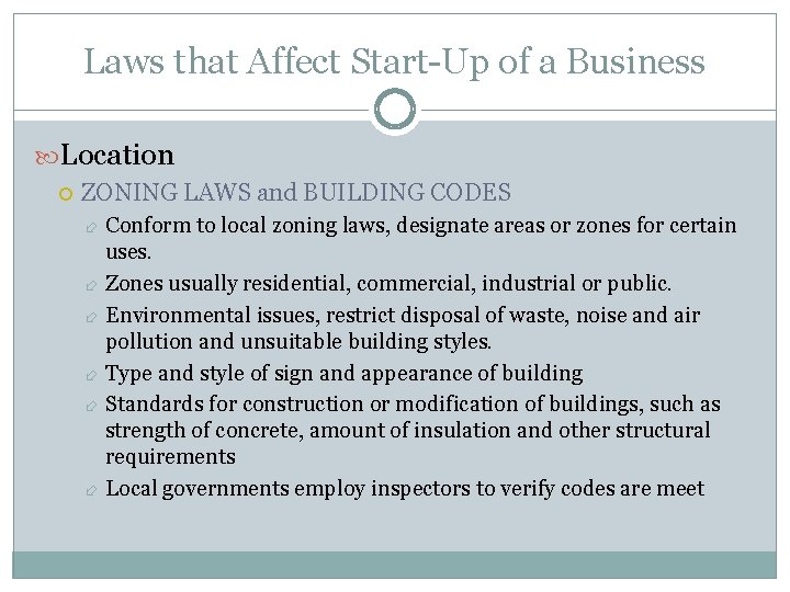 Laws that Affect Start-Up of a Business Location ZONING LAWS and BUILDING CODES Conform
