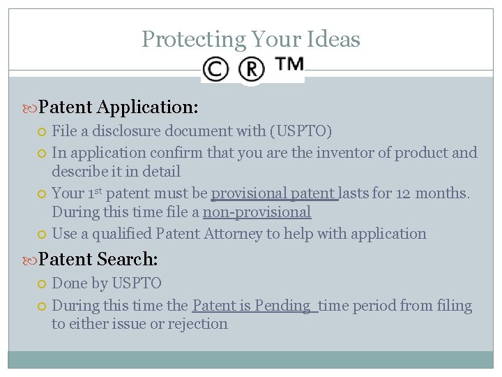 Protecting Your Ideas Patent Application: File a disclosure document with (USPTO) In application confirm