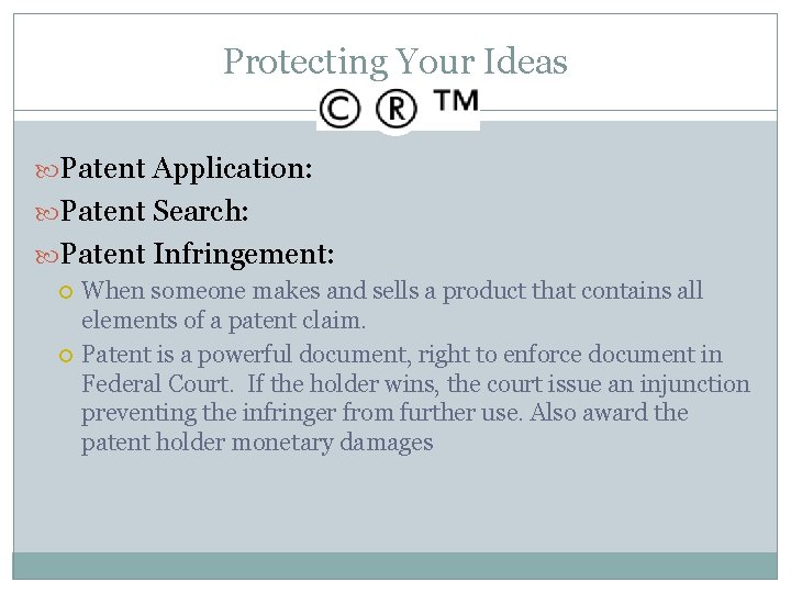 Protecting Your Ideas Patent Application: Patent Search: Patent Infringement: When someone makes and sells