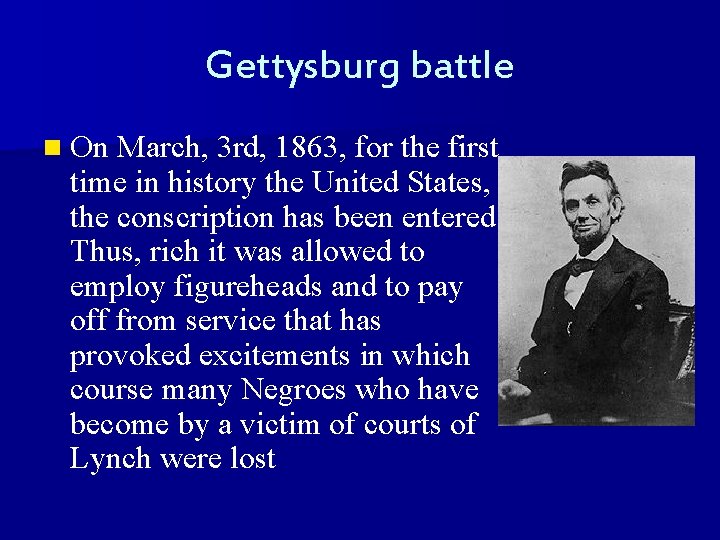 Gettysburg battle n On March, 3 rd, 1863, for the first time in history