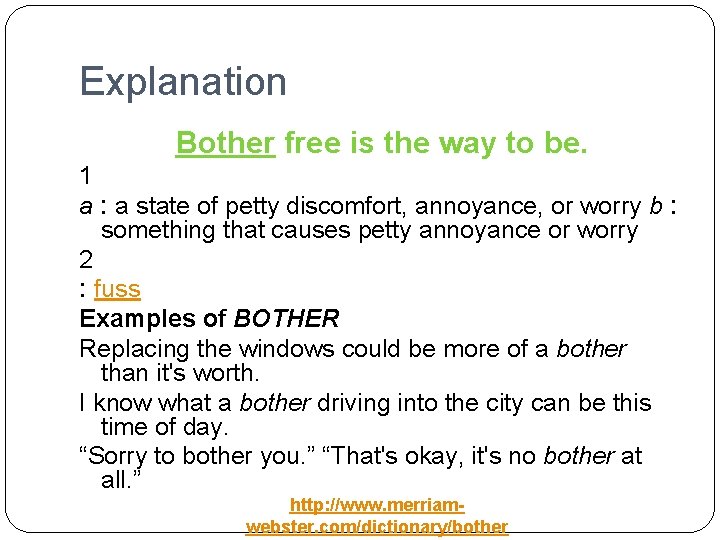 Explanation Bother free is the way to be. 1 a : a state of Explanation Bother free is the way to be. 1 a : a state of