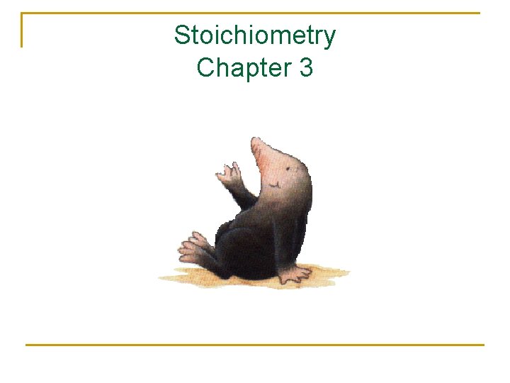 Stoichiometry Chapter 3 