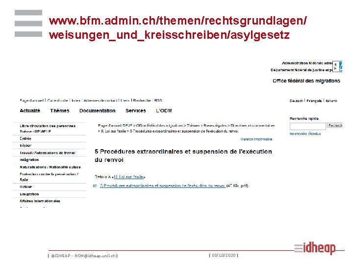 www. bfm. admin. ch/themen/rechtsgrundlagen/ weisungen_und_kreisschreiben/asylgesetz | ©IDHEAP - NOM@idheap. unil. ch | | 03/10/2020