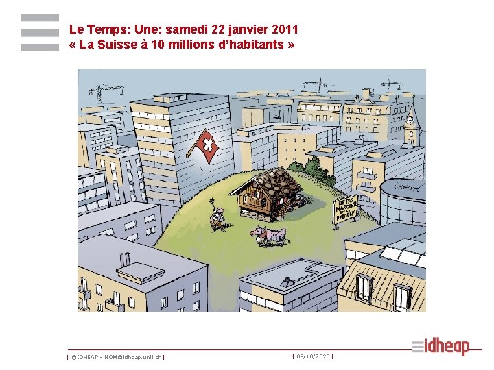 Le Temps: Une: samedi 22 janvier 2011 « La Suisse à 10 millions d’habitants