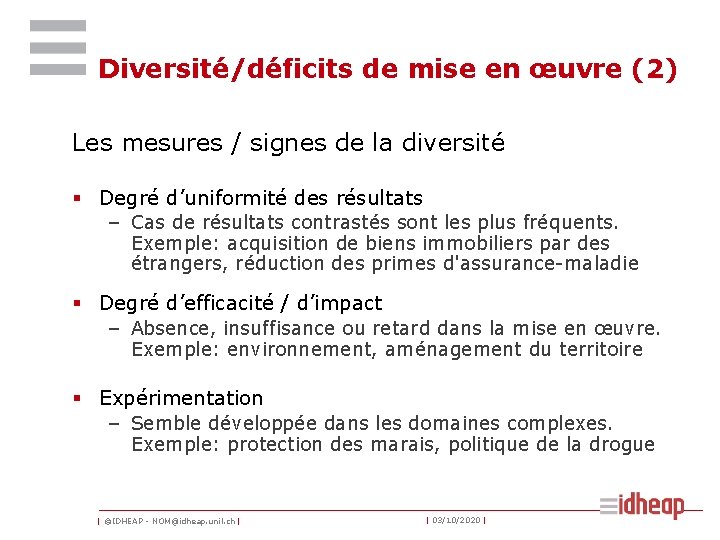 Diversité/déficits de mise en œuvre (2) Les mesures / signes de la diversité §