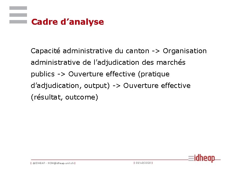 Cadre d’analyse Capacité administrative du canton -> Organisation administrative de l’adjudication des marchés publics