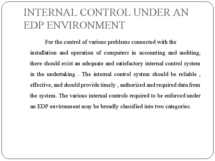 INTERNAL CONTROL UNDER AN EDP ENVIRONMENT For the control of various problems connected with