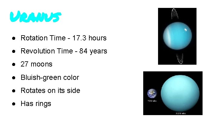 Uranus ● Rotation Time - 17. 3 hours ● Revolution Time - 84 years Uranus ● Rotation Time - 17. 3 hours ● Revolution Time - 84 years