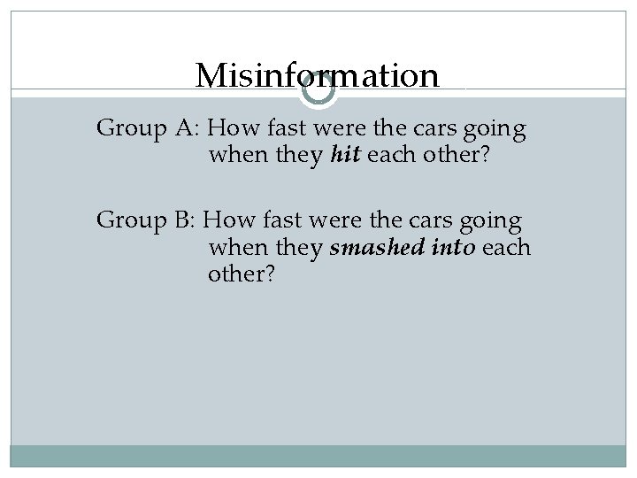 Misinformation Group A: How fast were the cars going when they hit each other?