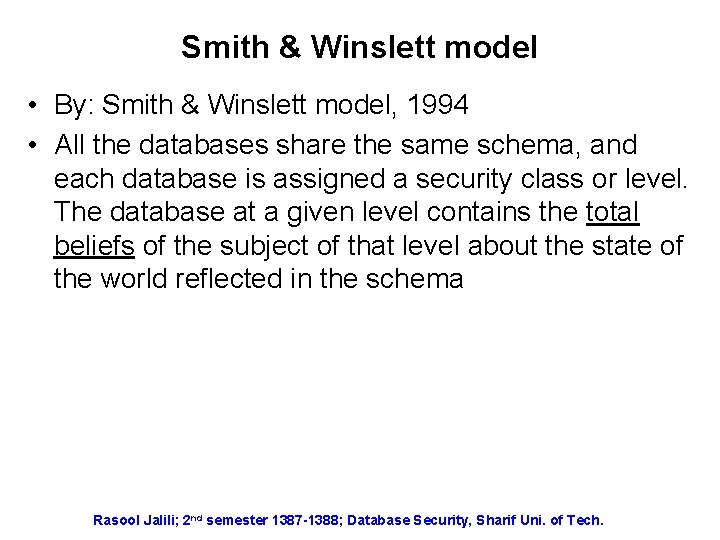 Smith & Winslett model • By: Smith & Winslett model, 1994 • All the