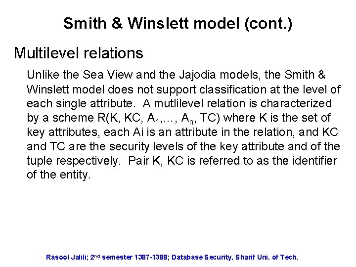 Smith & Winslett model (cont. ) Multilevel relations Unlike the Sea View and the