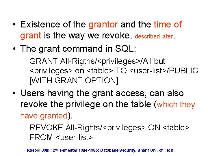  • Existence of the grantor and the time of grant is the way