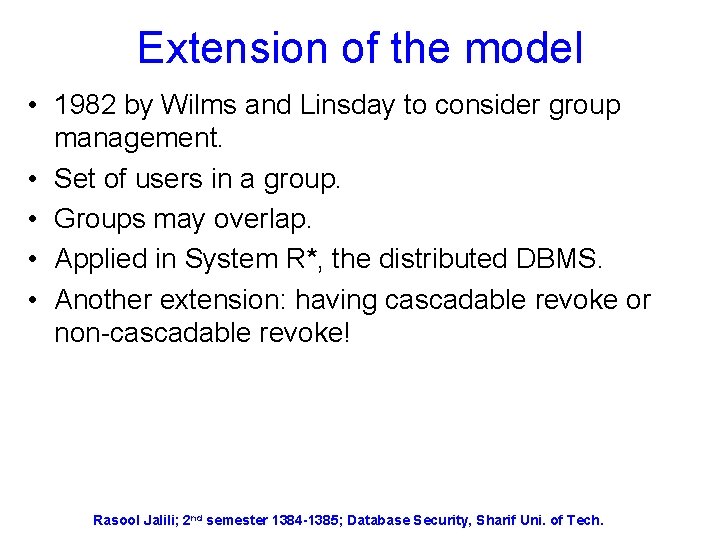 Extension of the model • 1982 by Wilms and Linsday to consider group management.