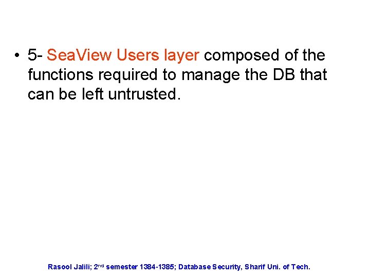  • 5 - Sea. View Users layer composed of the functions required to