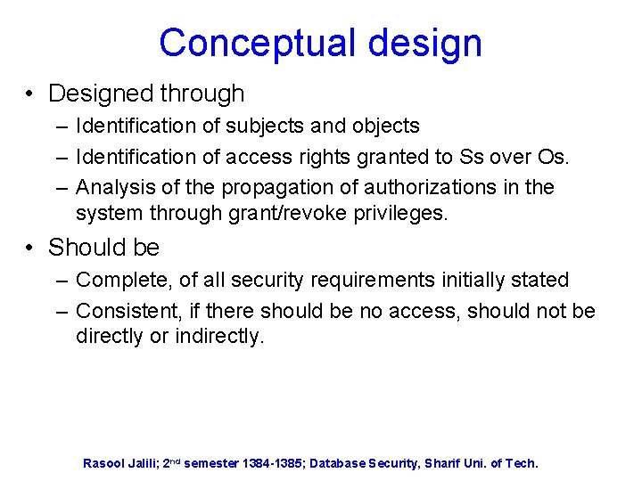 Conceptual design • Designed through – Identification of subjects and objects – Identification of