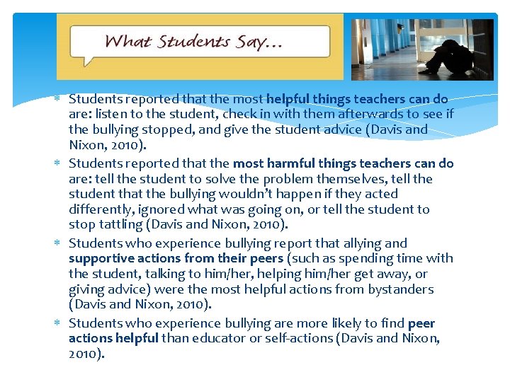 Students reported that the most helpful things teachers can do are: listen to