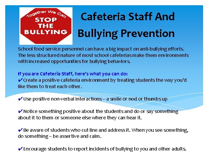 Cafeteria Staff And Bullying Prevention School food service personnel can have a big impact