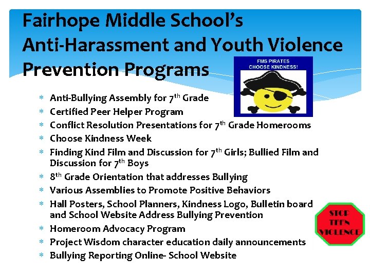 Fairhope Middle School’s Anti-Harassment and Youth Violence Prevention Programs Anti-Bullying Assembly for 7 th