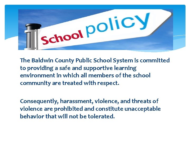 The Baldwin County Public School System is committed to providing a safe and supportive