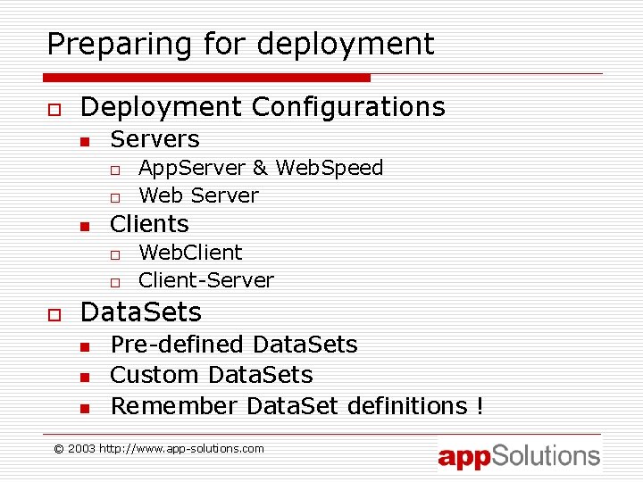 Preparing for deployment o Deployment Configurations n Servers o o n Clients o o
