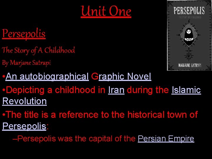 Unit One Persepolis The Story of A Childhood By Marjane Satrapi • An autobiographical