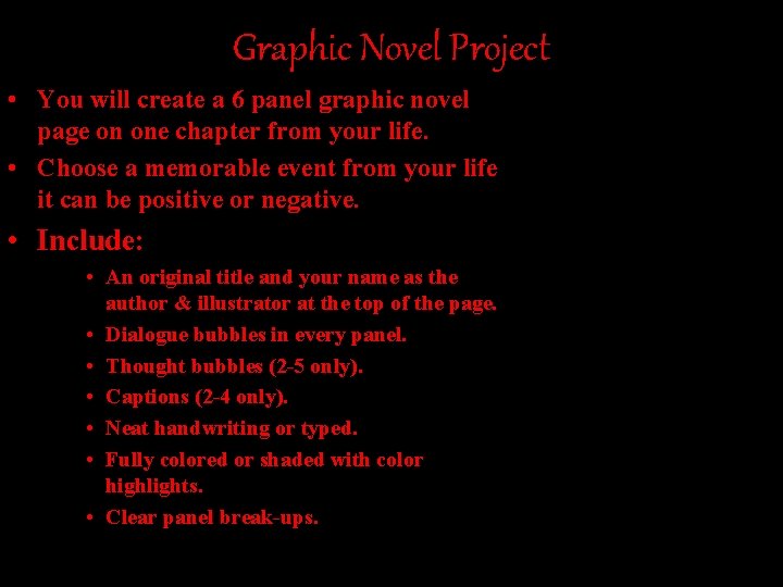 Graphic Novel Project • You will create a 6 panel graphic novel page on