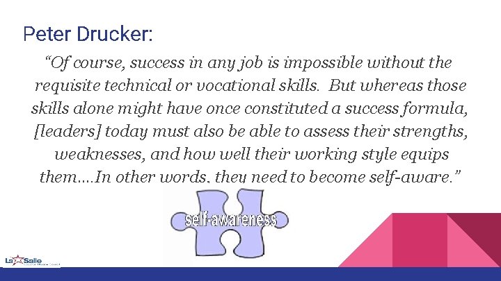 Peter Drucker: “Of course, success in any job is impossible without the requisite technical