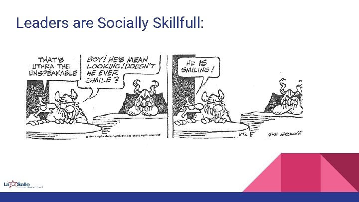 Leaders are Socially Skillfull: 