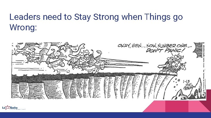 Leaders need to Stay Strong when Things go Wrong: 