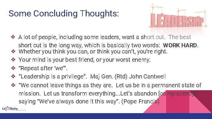 Some Concluding Thoughts: ❖ A lot of people, including some leaders, want a short
