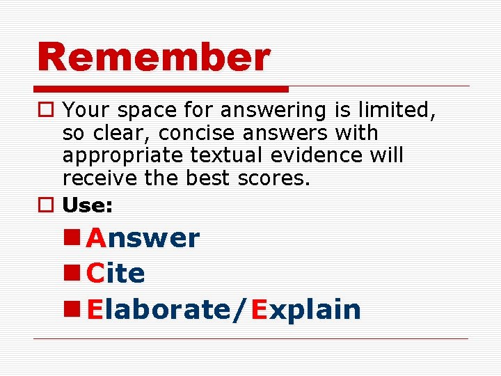 Remember o Your space for answering is limited, so clear, concise answers with appropriate