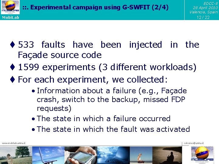 : : . Experimental campaign using G-SWFIT (2/4) EDCC-8 28 April 2010 Valencia, Spain